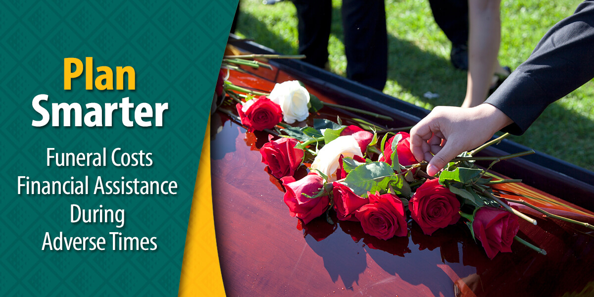 Funeral Costs - Financial Assistance During Adverse Times - First 